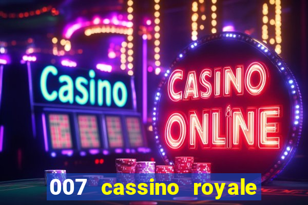 007 cassino royale dublado download